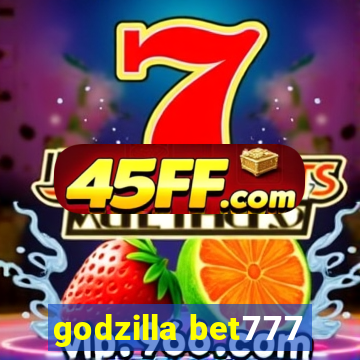 godzilla bet777